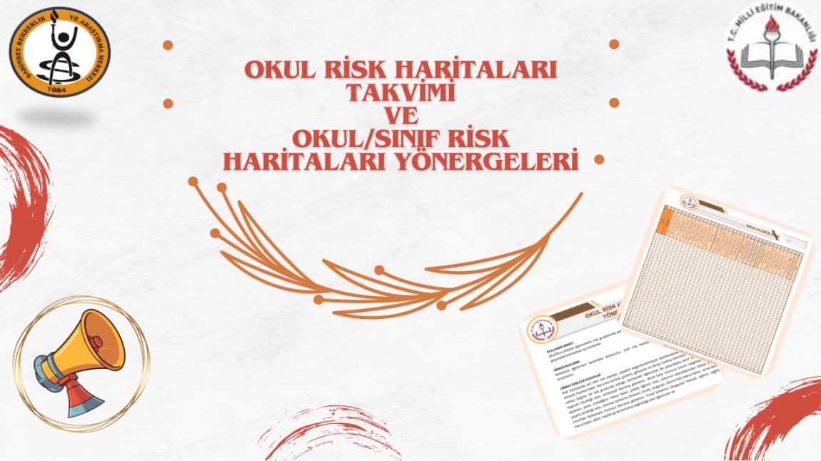 SINIF/OKUL RİSK HARİTALARI TAKVİMİ, YÖNERGELERİ VE VİDEO İÇERİĞİ